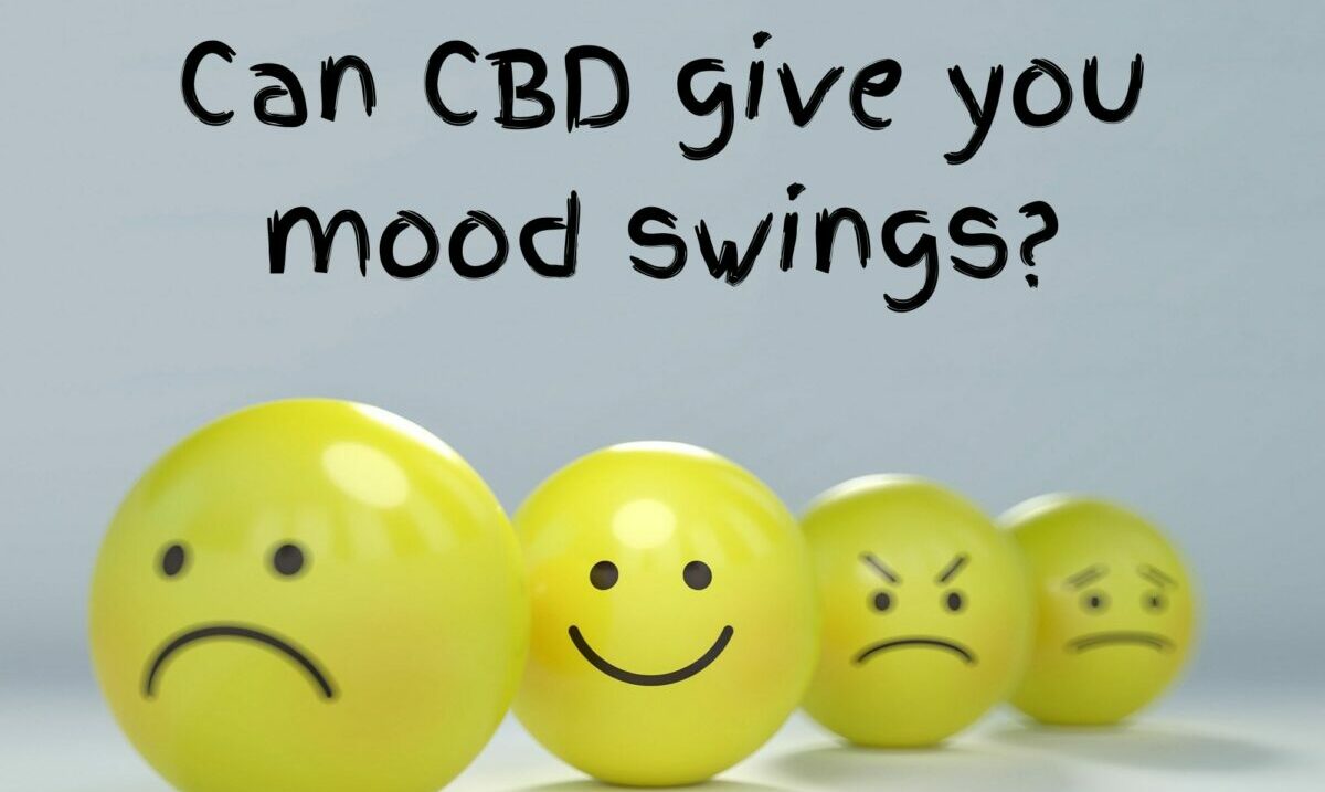 Is using CBD liable to cause moodiness?