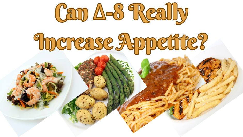 Various images of food with text, "Can Delta 8 Really Increase Appetite?"