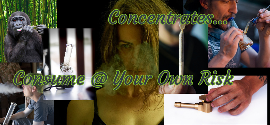 various images showing cannabis concentrate consumption, with a warning to consume at your own risk.